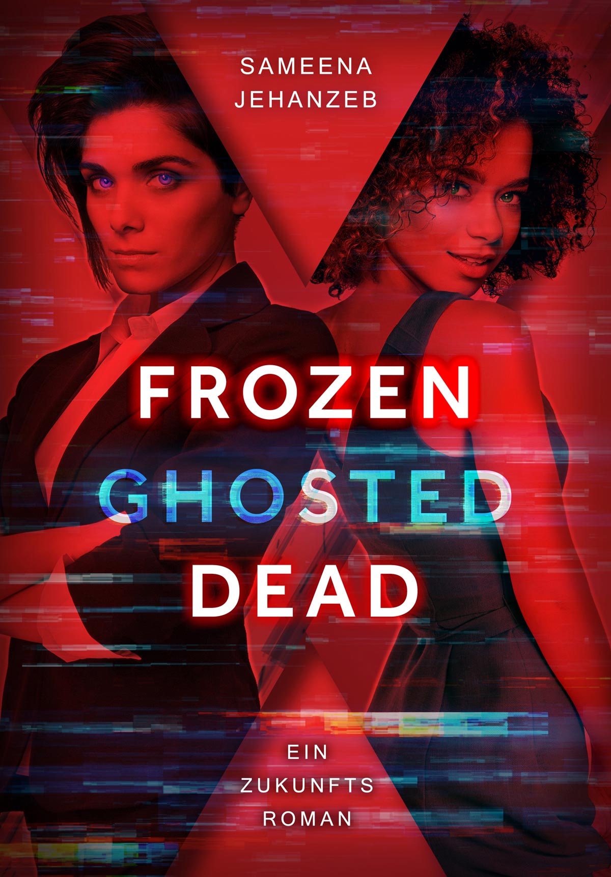 Frozen, Ghosted, Dead: Ein Zukunftsroman