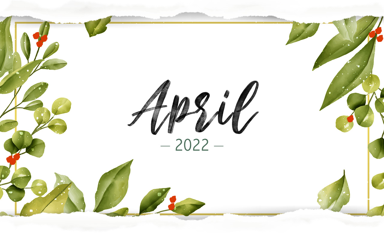 Rückblick: April 2022