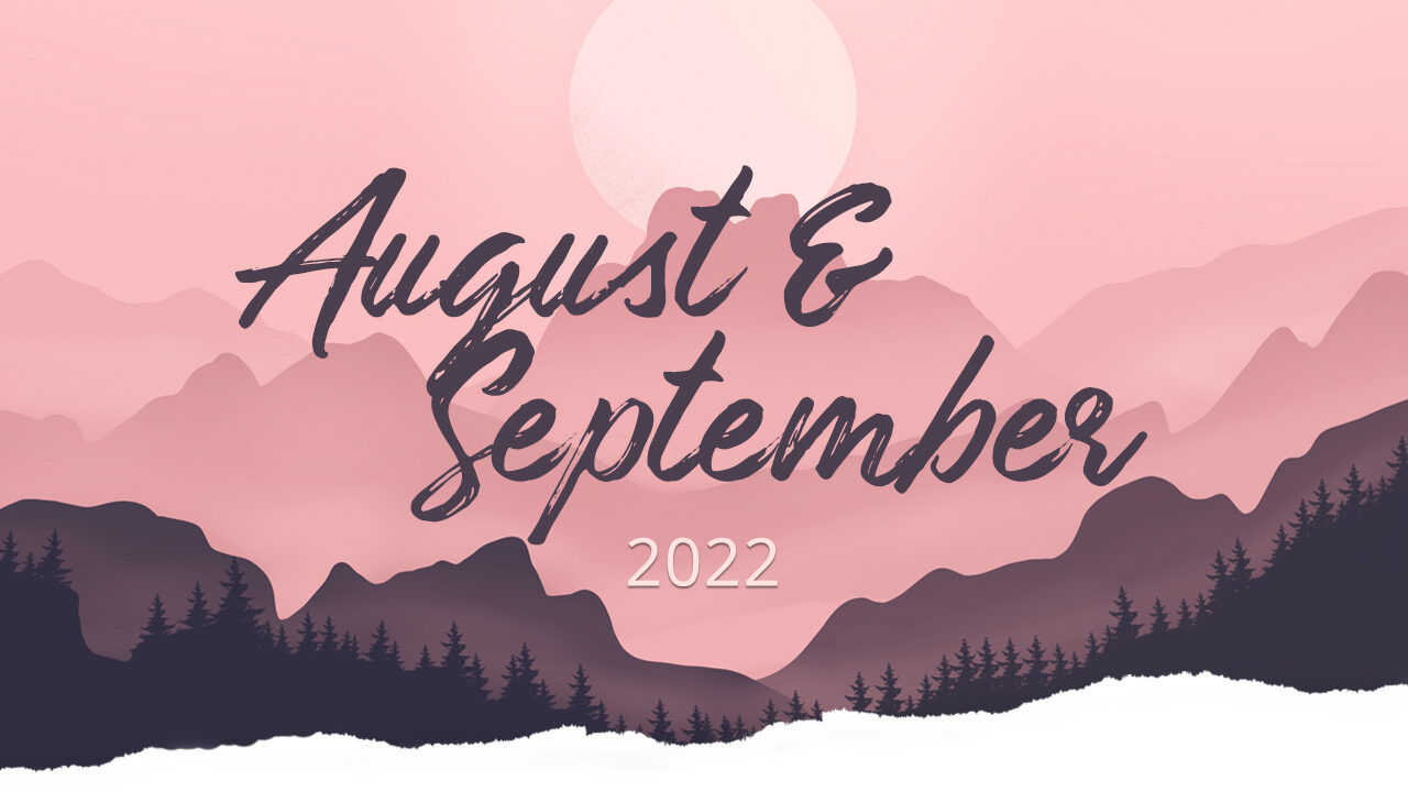 Rückblick: August und September 2022