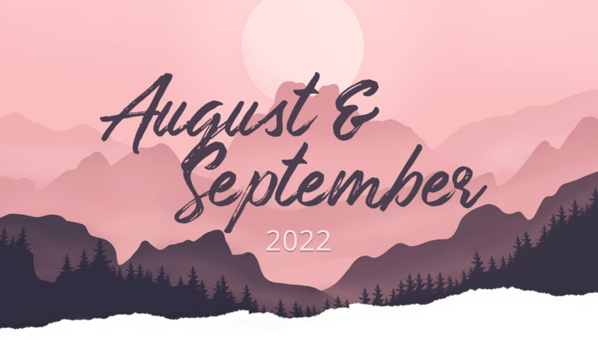 Rückblick: August und September 2022