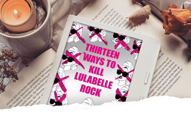 Gelesen: Thirteen Ways To Kill Lulabelle Rock