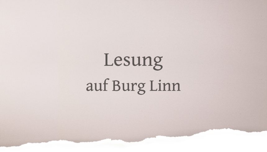 Ankündigung: Lesung auf Burg Linn