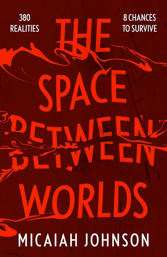 The Space Between Worlds von Micaiah Johnson